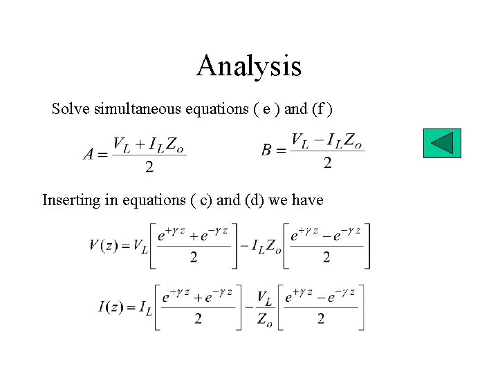 Analysis Solve simultaneous equations ( e ) and (f ) Inserting in equations ( Analysis Solve simultaneous equations ( e ) and (f ) Inserting in equations (