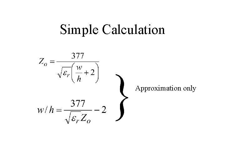 Simple Calculation Approximation only 