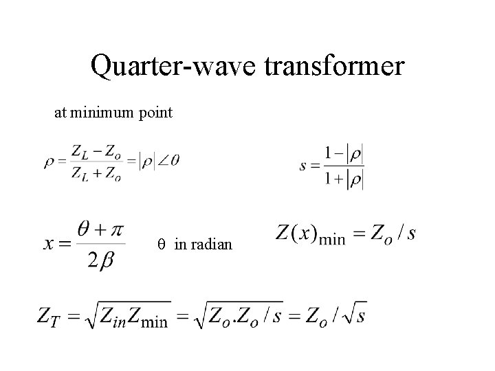 Quarter-wave transformer at minimum point q in radian 