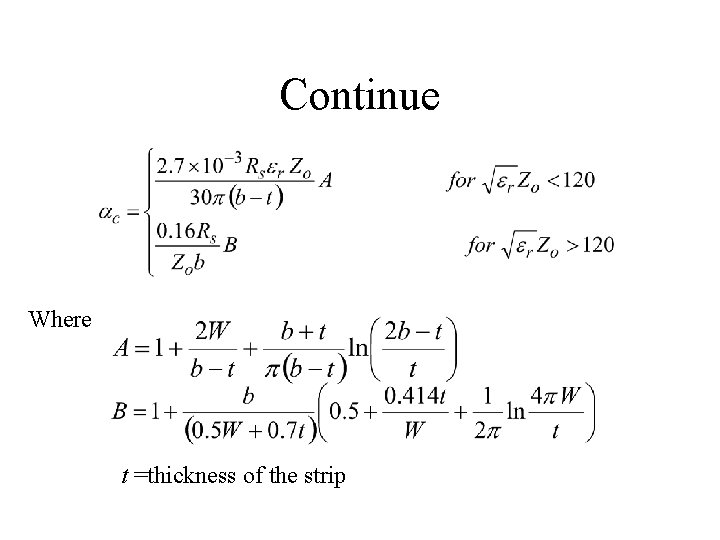 Continue Where t =thickness of the strip Continue Where t =thickness of the strip