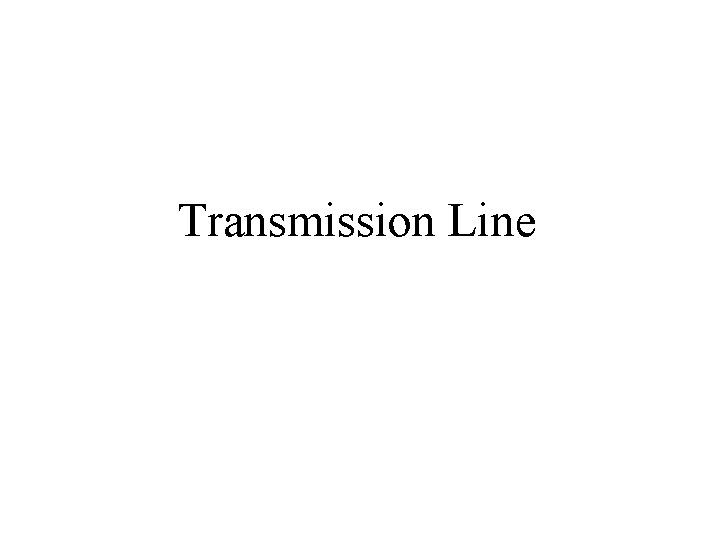 Transmission Line 