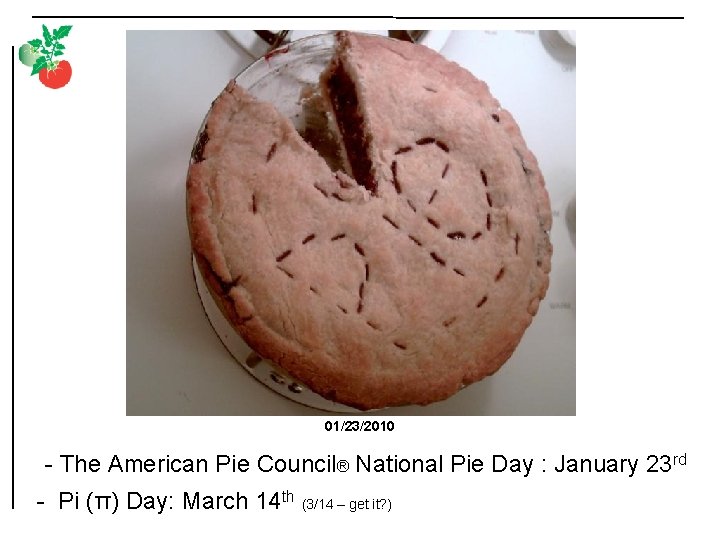 01/23/2010 - The American Pie Council® National Pie Day : January 23 rd -