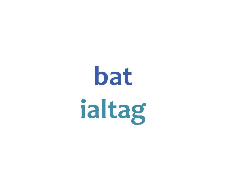 bat ialtag 