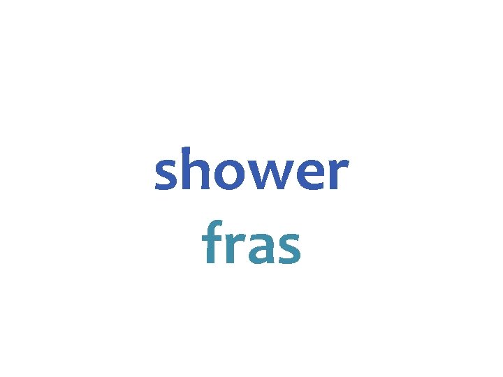 shower fras 