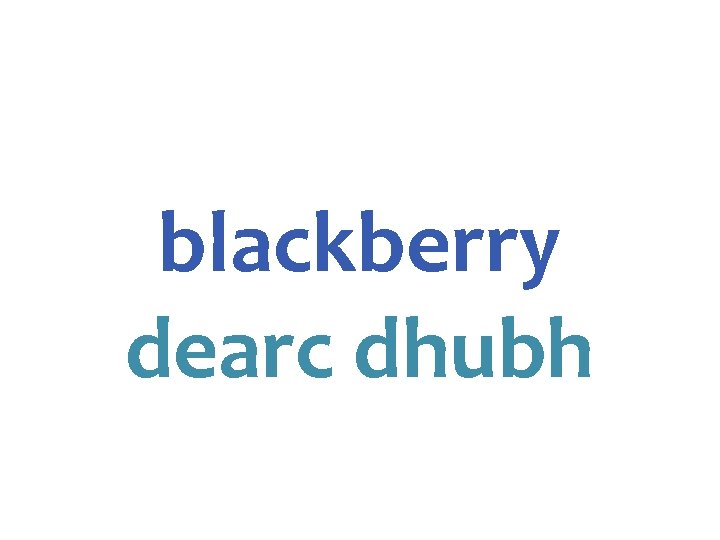 blackberry dearc dhubh 