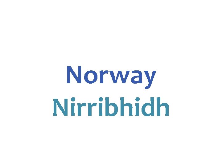 Norway Nirribhidh 