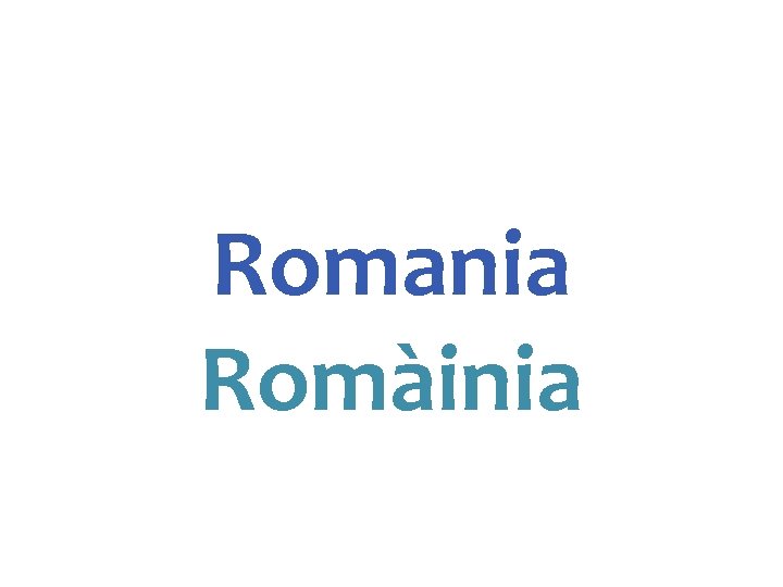 Romania Romàinia 