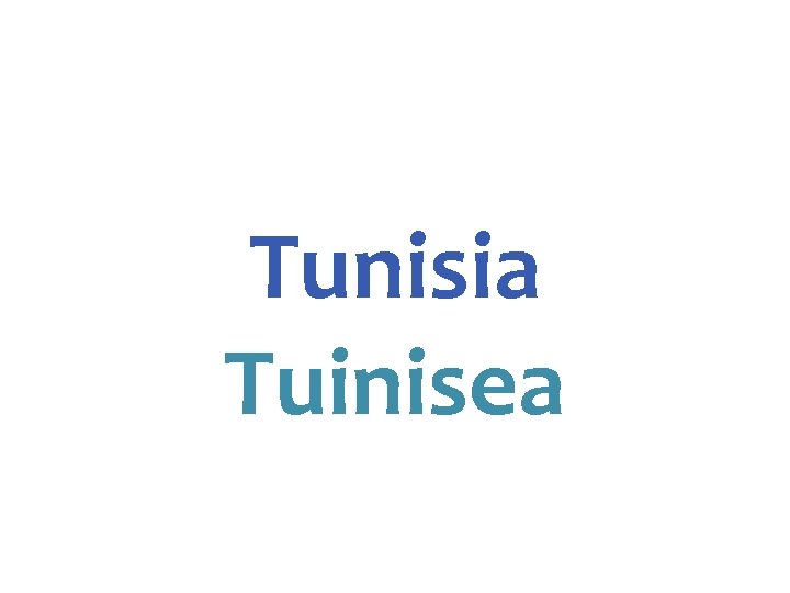 Tunisia Tuinisea 