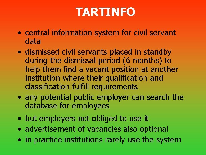 TARTINFO • central information system for civil servant data • dismissed civil servants placed