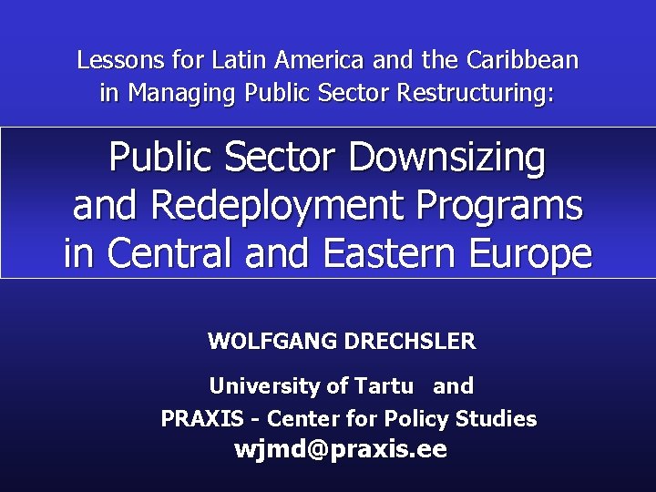 Lessons for Latin America and the Caribbean in Managing Public Sector Restructuring: Public Sector