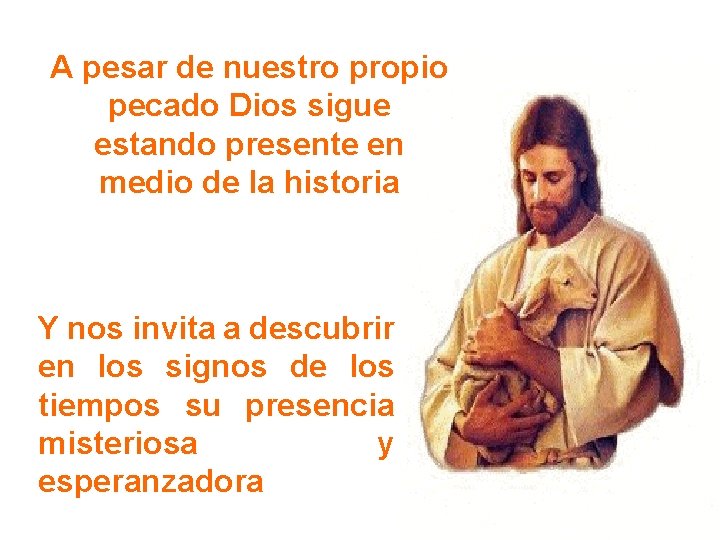 A pesar de nuestro propio pecado Dios sigue estando presente en medio de la
