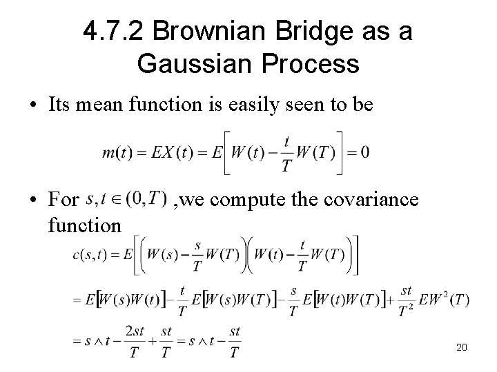 4. 7. 2 Brownian Bridge as a Gaussian Process • Its mean function is