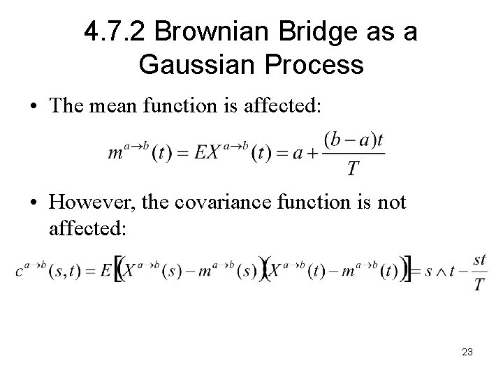 4. 7. 2 Brownian Bridge as a Gaussian Process • The mean function is