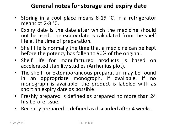 General notes for storage and expiry date • Storing in a cool place means