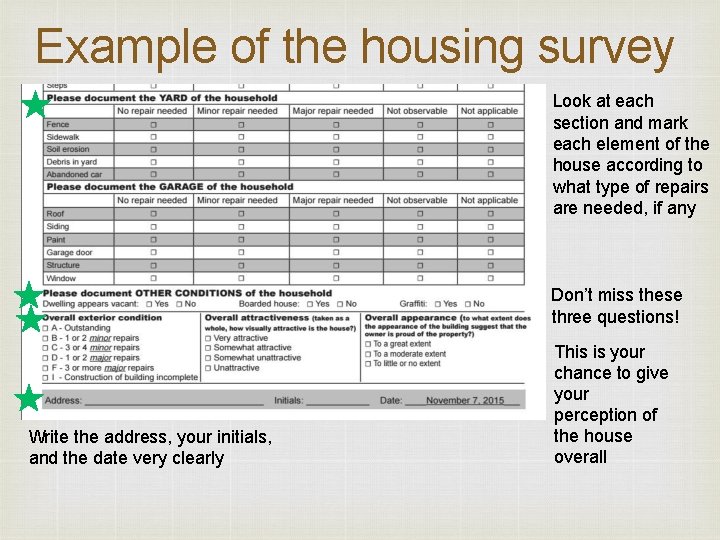 Example of the housing survey Look at each section and mark each element of