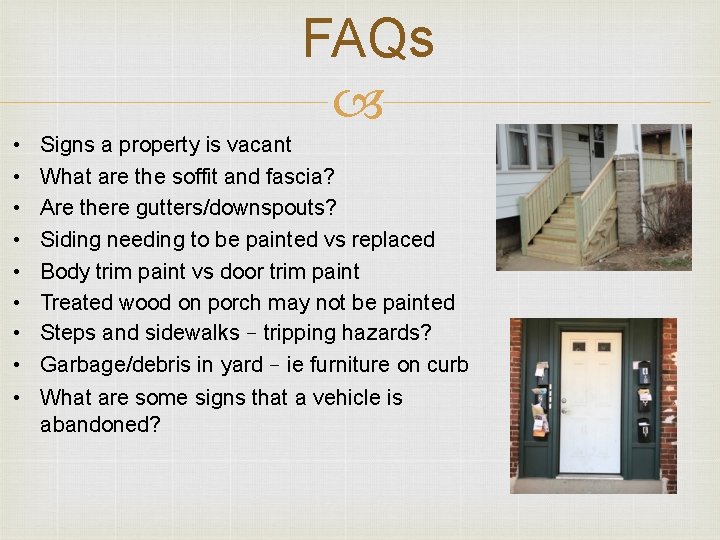FAQs • • • Signs a property is vacant What are the soffit and