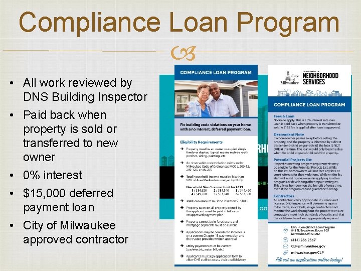 Compliance Loan Program • All work reviewed by DNS Building Inspector • Paid back