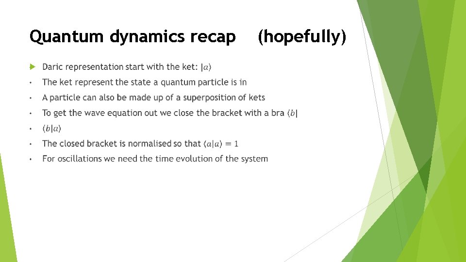 Quantum dynamics recap (hopefully) 