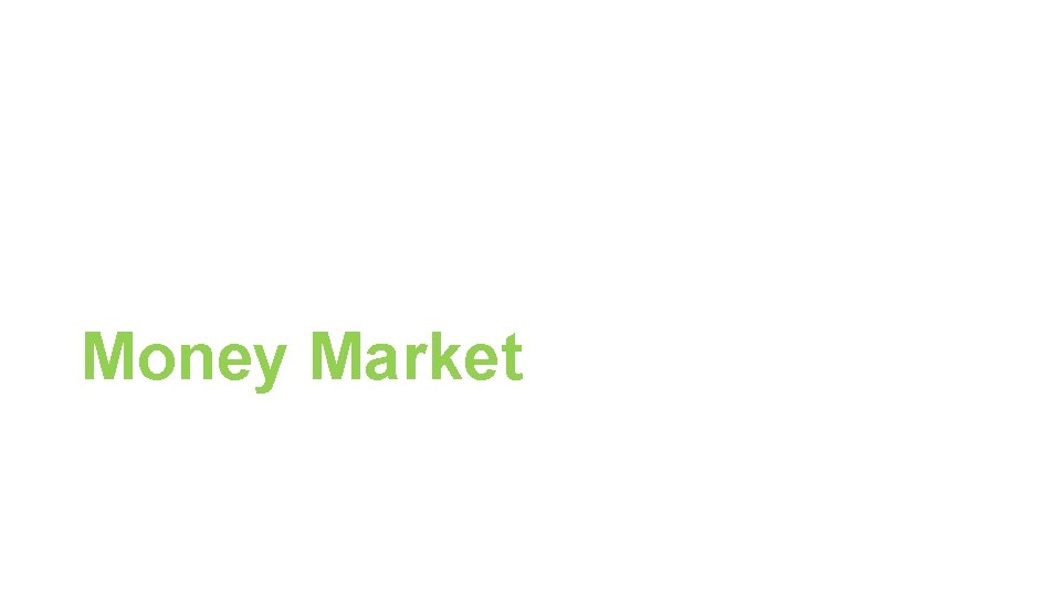 Money Market 