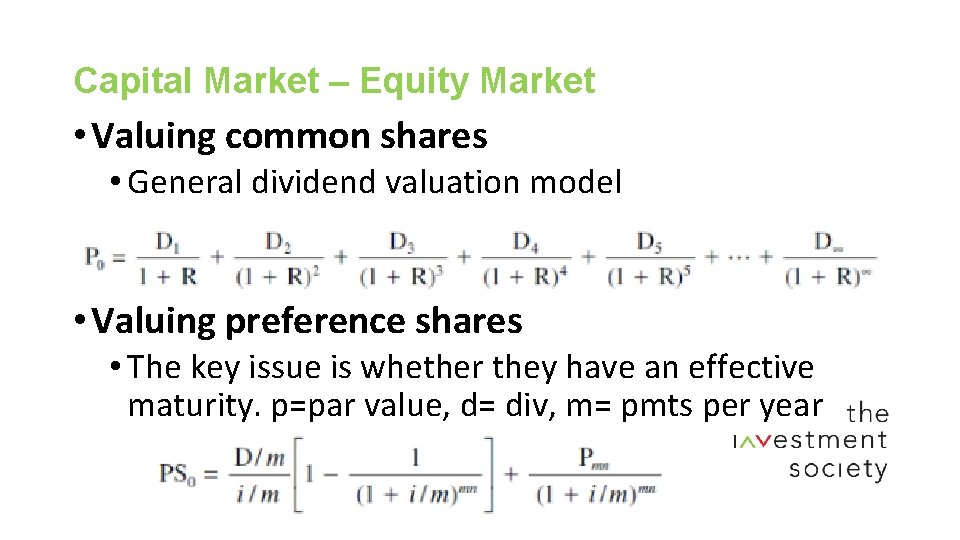 Capital Market – Equity Market • Valuing common shares • General dividend valuation model