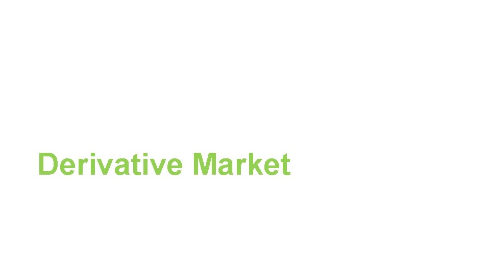 Derivative Market 