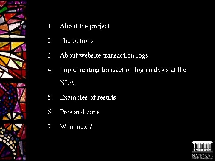 1. About the project 2. The options 3. About website transaction logs 4. Implementing
