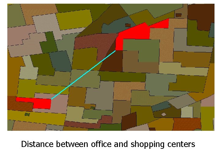 Spatial Relationships Distance between office and shopping centers Spatial Relationships Distance between office and shopping centers