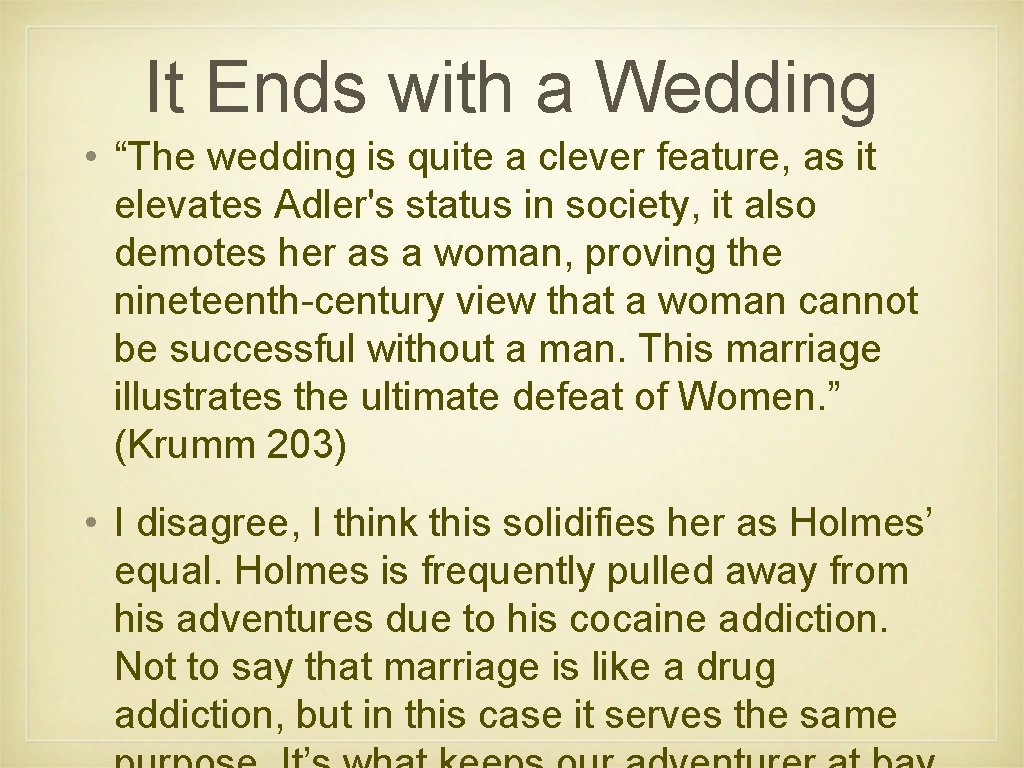 It Ends with a Wedding • “The wedding is quite a clever feature, as