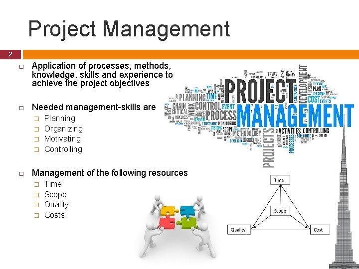 Project Management 2 Application of processes, methods, knowledge, skills and experience to achieve the Project Management 2 Application of processes, methods, knowledge, skills and experience to achieve the