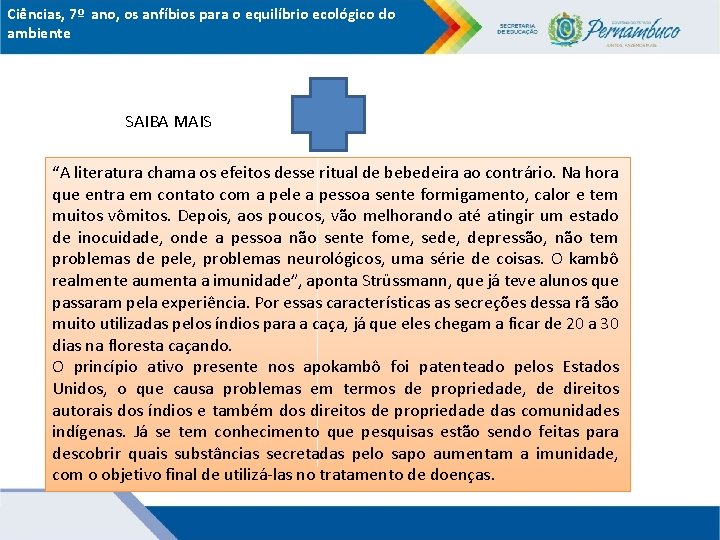 Ciências, 7º ano, os anfíbios para o equilíbrio ecológico do ambiente SAIBA MAIS “A