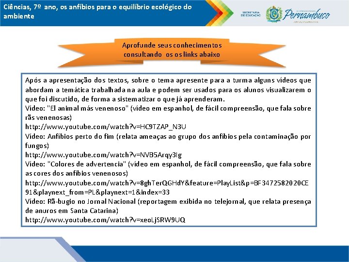 Ciências, 7º ano, os anfíbios para o equilíbrio ecológico do ambiente Aprofunde seus conhecimentos