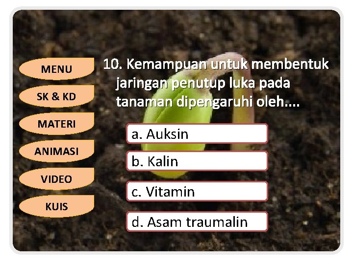 MENU SK & KD MATERI ANIMASI VIDEO KUIS 10. Kemampuan untuk membentuk jaringan penutup