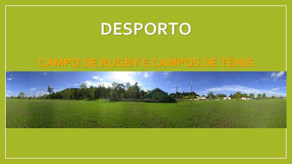 DESPORTO www. esac. pt www. facebook. com/ESAC. IPC CAMPO DE RUGBY E CAMPOS DE