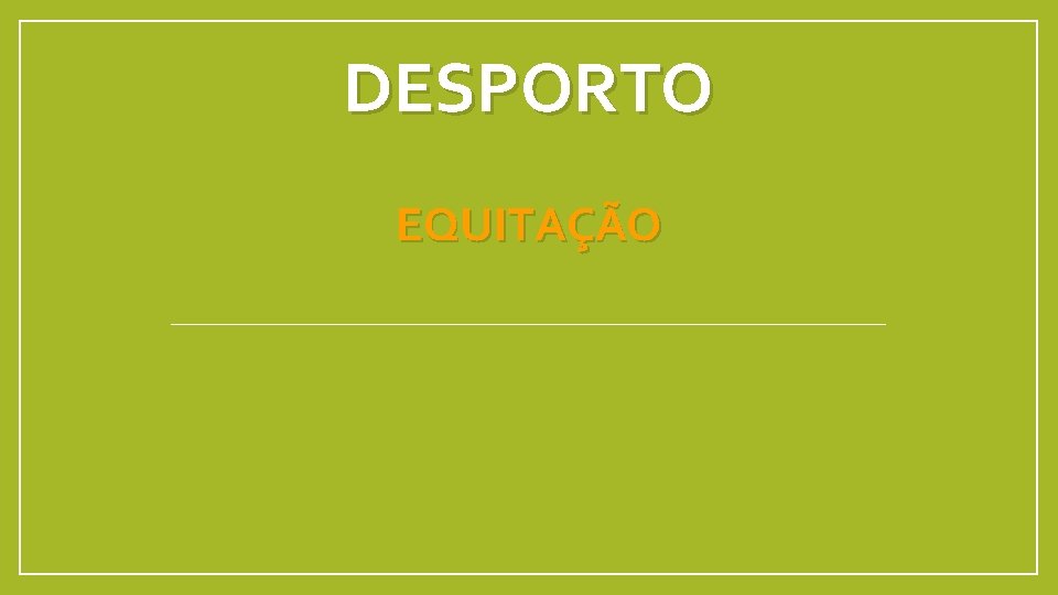 DESPORTO EQUITAÇÃO 