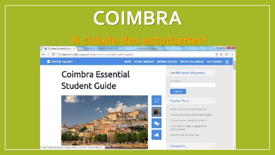 COIMBRA A cidade dos estudantes! www. esac. pt www. facebook. com/ESAC. IPC More about