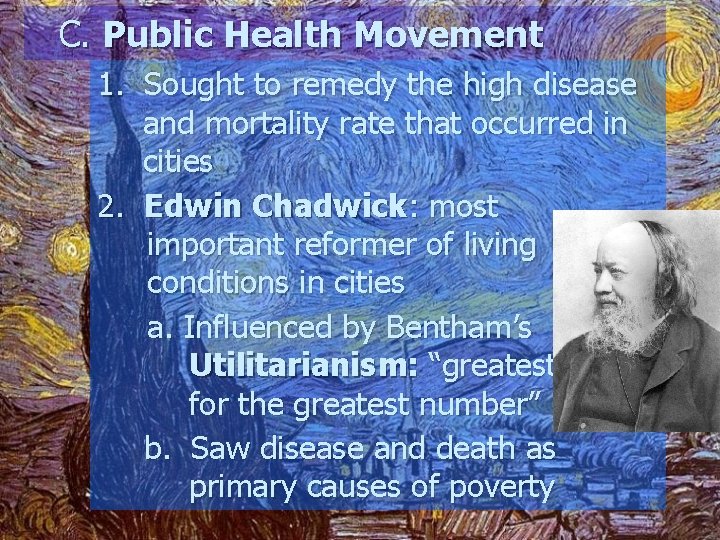 C. Public Health Movement 1. Sought to remedy the high disease and mortality rate