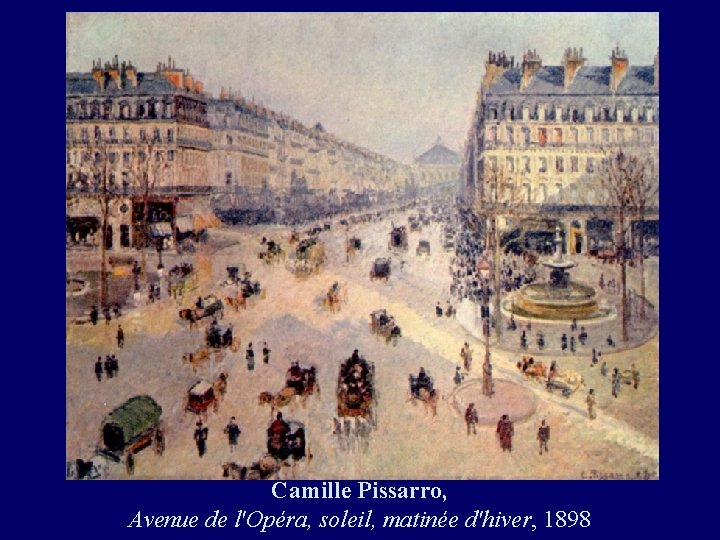 Camille Pissarro, Avenue de l'Opéra, soleil, matinée d'hiver, 1898 