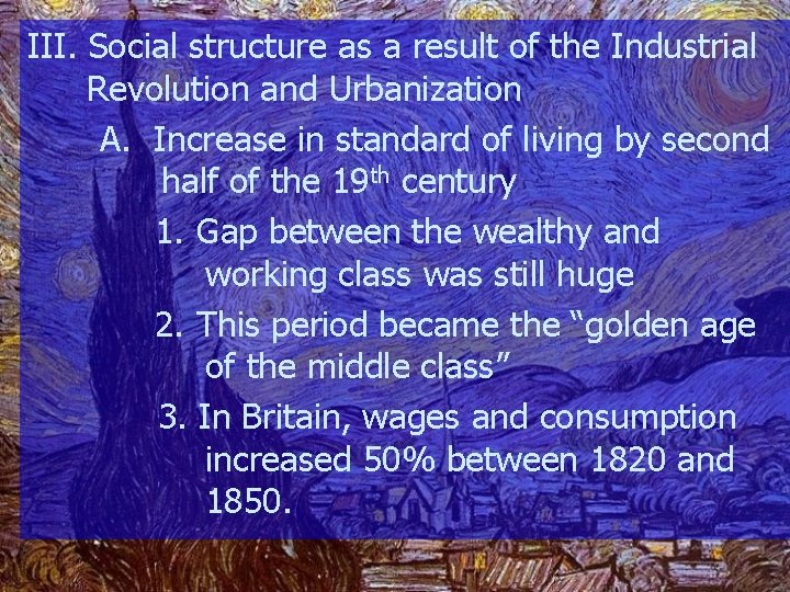 III. Social structure as a result of the Industrial Revolution and Urbanization A. Increase