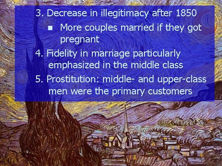 3. Decrease in illegitimacy after 1850 n More couples married if they got pregnant