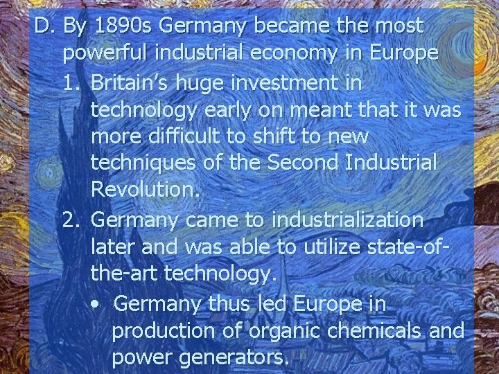 D. By 1890 s Germany became the most powerful industrial economy in Europe 1.