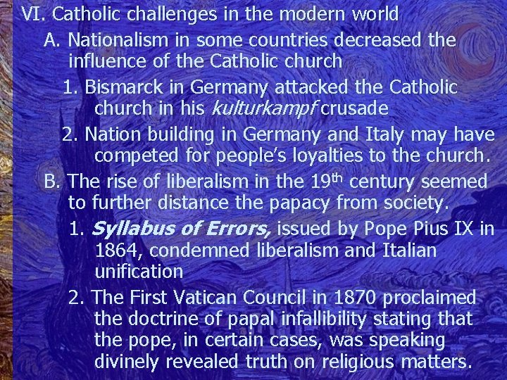 VI. Catholic challenges in the modern world A. Nationalism in some countries decreased the