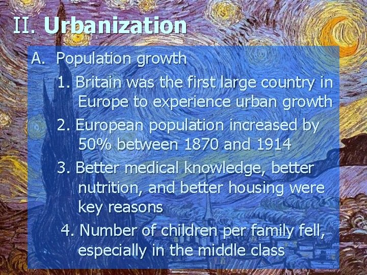 II. Urbanization A. Population growth 1. Britain was the first large country in Europe