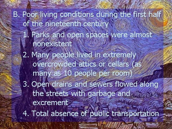 B. Poor living conditions during the first half of the nineteenth century 1. Parks
