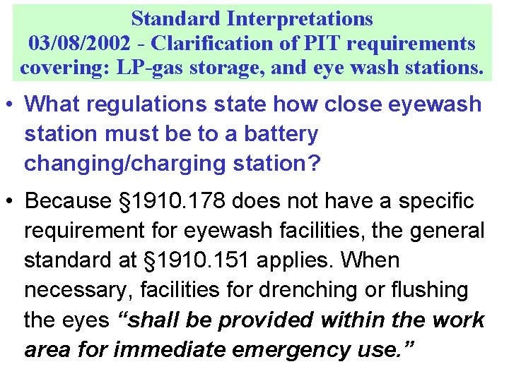 Standard Interpretations 03/08/2002 - Clarification of PIT requirements covering: LP-gas storage, and eye wash