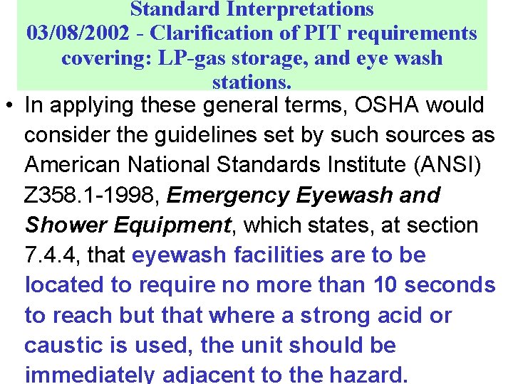 Standard Interpretations 03/08/2002 - Clarification of PIT requirements covering: LP-gas storage, and eye wash