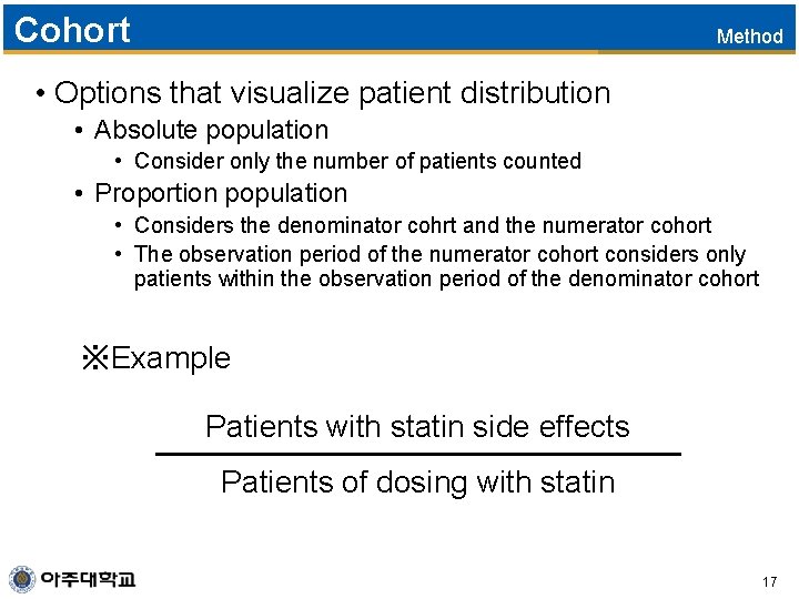 Cohort Method • Options that visualize patient distribution • Absolute population • Consider only