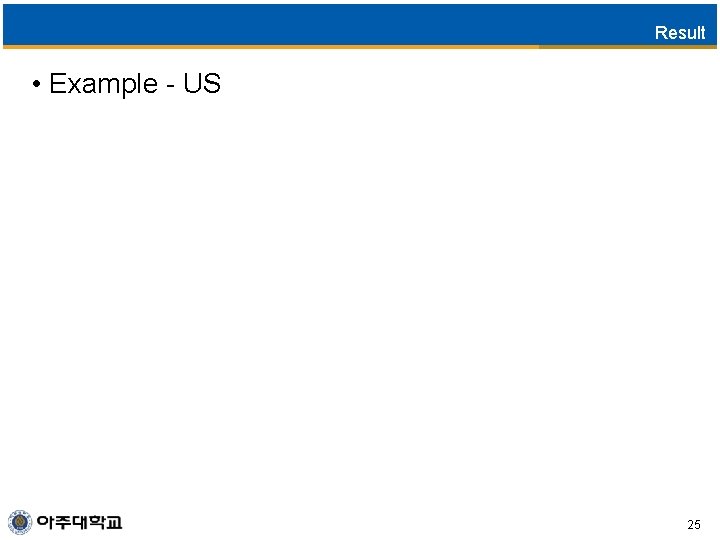 Result • Example - US 25 