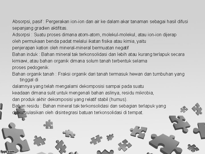 Absorpsi, pasif : Pergerakan ion-ion dan air ke dalam akar tanaman sebagai hasil difusi