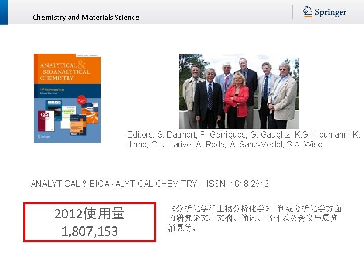  Chemistry and Materials Science Editors: S. Daunert; P. Garrigues; G. Gauglitz; K. G.