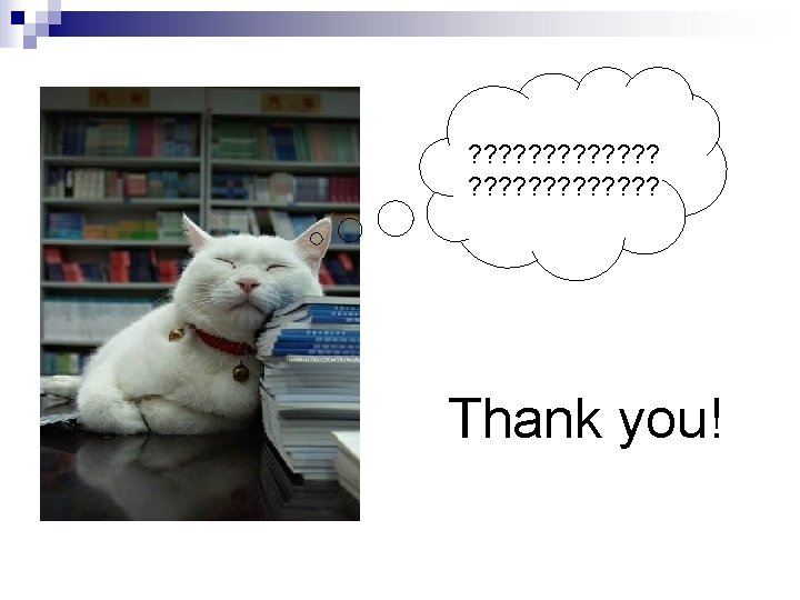 ? ? ? ? ? ? ? Thank you! 